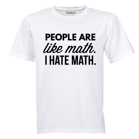 People Are Like Math - Adults - T-Shirt