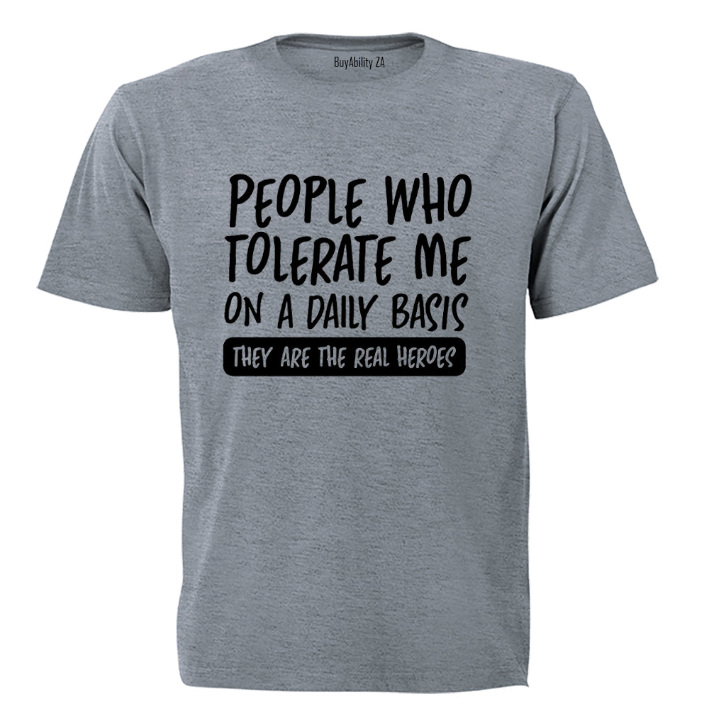 People Who Tolerate Me - Adults - T-Shirt