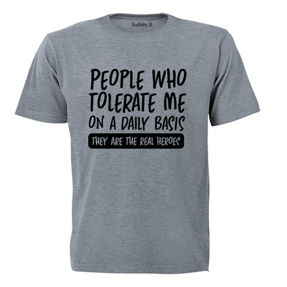 People Who Tolerate Me - Adults - T-Shirt