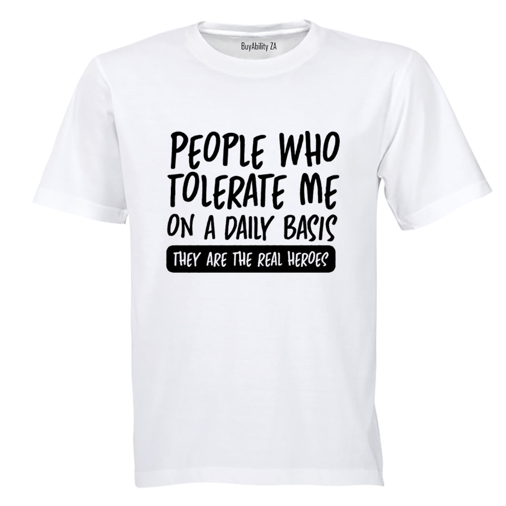 People Who Tolerate Me - Adults - T-Shirt