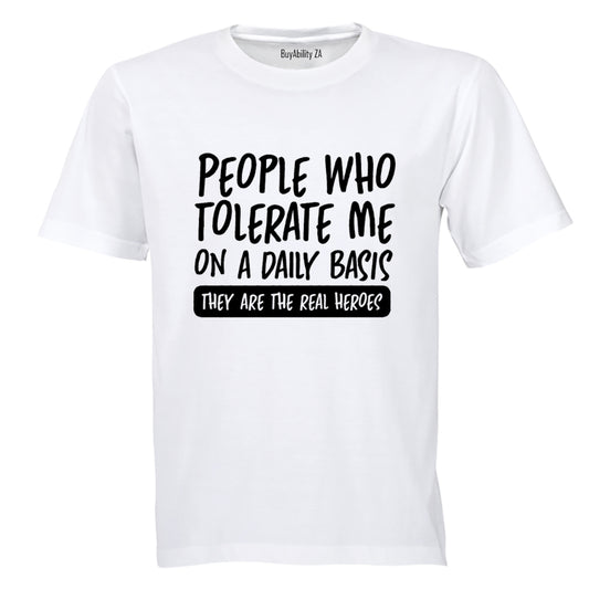 People Who Tolerate Me - Adults - T-Shirt