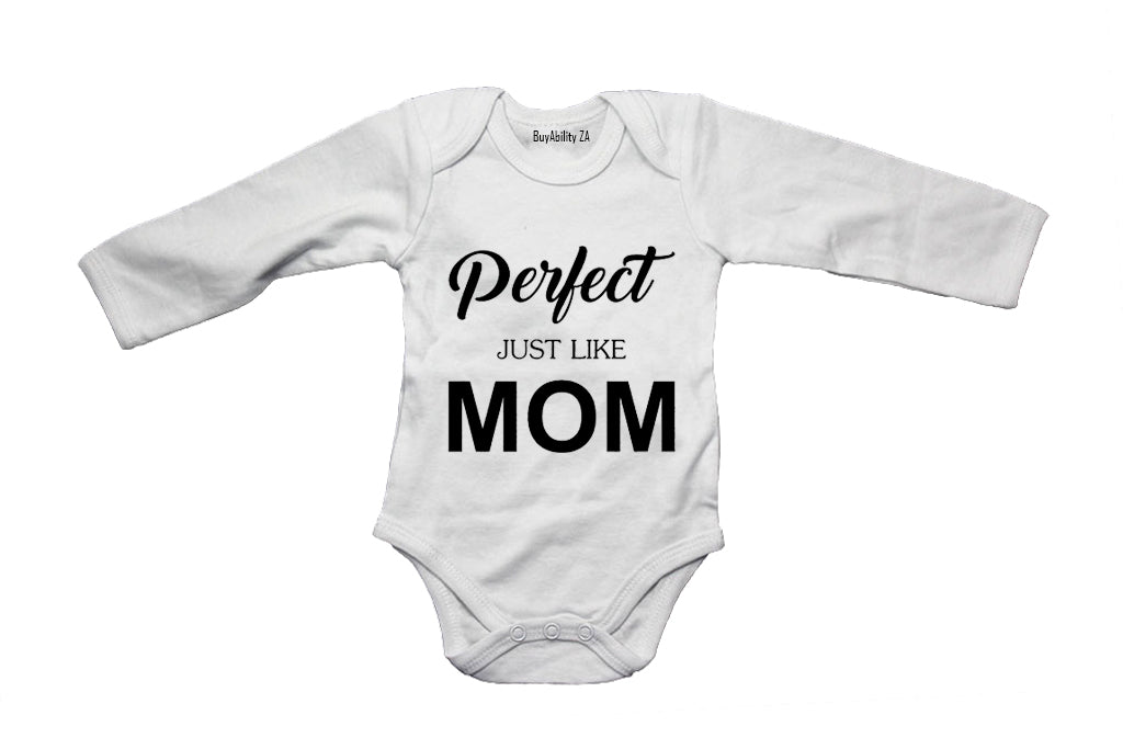 Perfect, Just Like MOM - Baby Grow