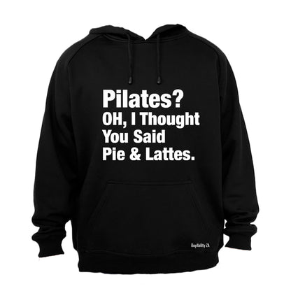 Pilates OR Pie & Lattes? - Hoodie