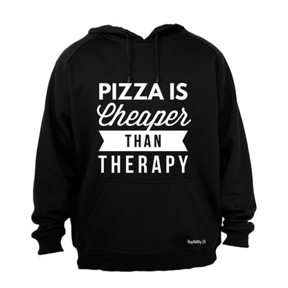 Pizza is Cheaper than Therapy - Hoodie