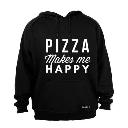 Pizza Makes Me Happy - Hoodie