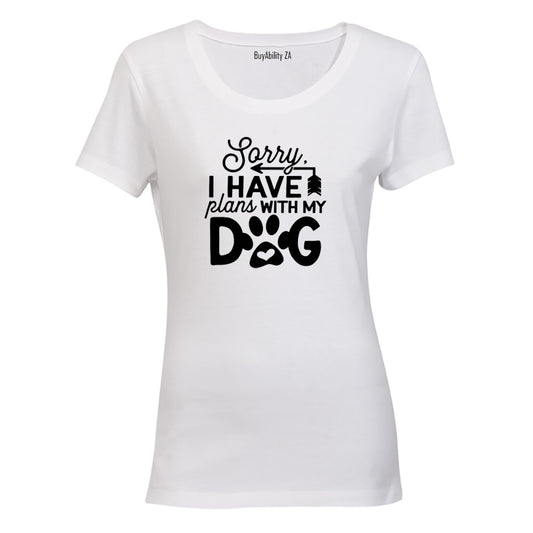 Plans With My Dog - Ladies - T-Shirt - BuyAbility South Africa