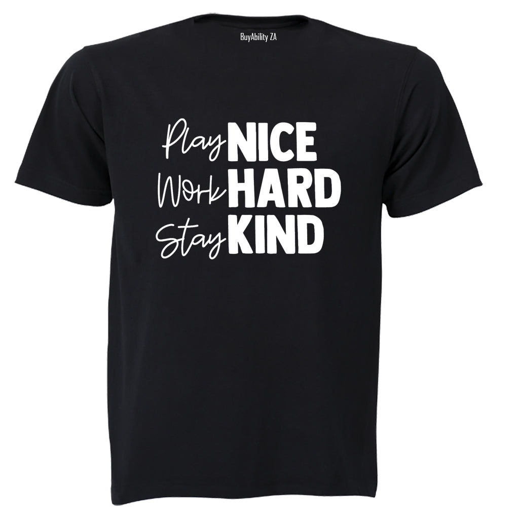 Play Nice. Work Hard - Adults - T-Shirt