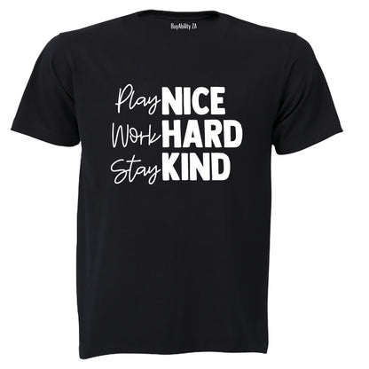 Play Nice. Work Hard - Adults - T-Shirt