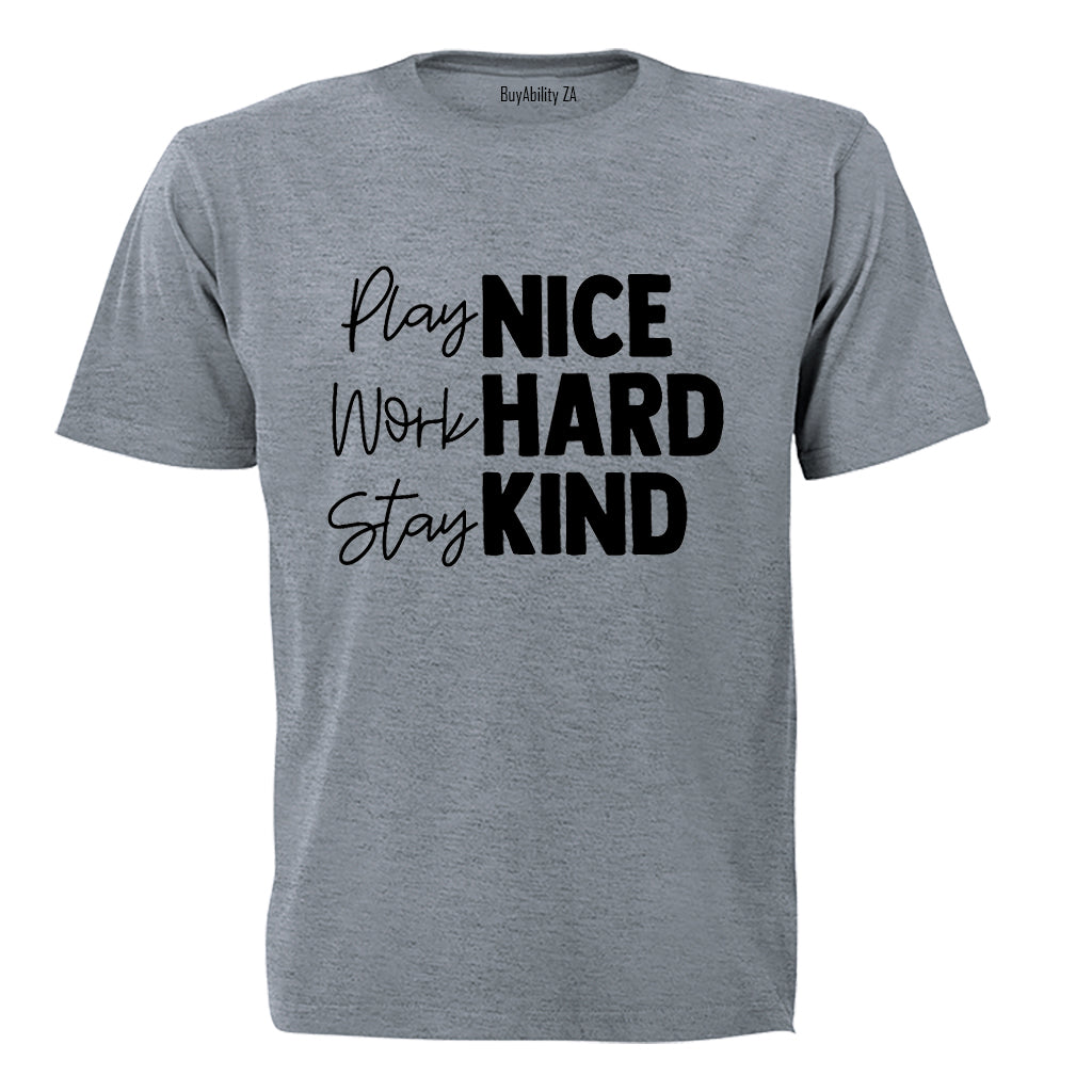 Play Nice. Work Hard - Adults - T-Shirt