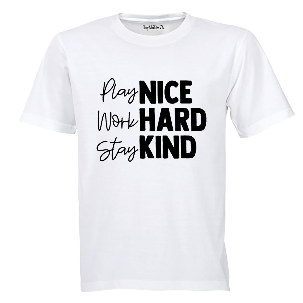 Play Nice. Work Hard - Adults - T-Shirt