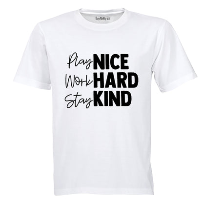 Play Nice. Work Hard - Adults - T-Shirt