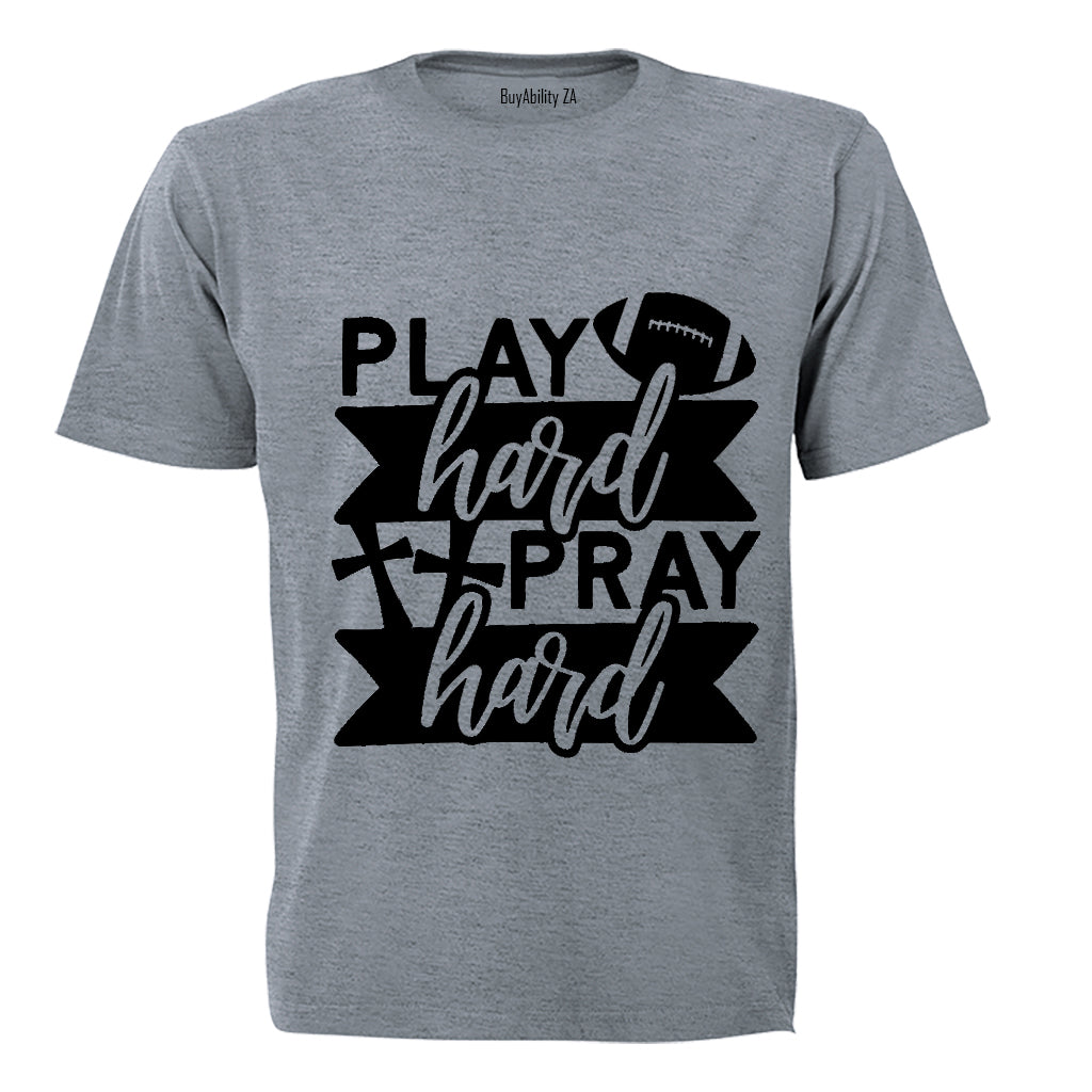 Play Hard - Pray Hard - Adults - T-Shirt