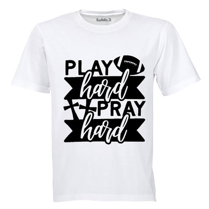 Play Hard - Pray Hard - Adults - T-Shirt