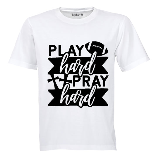 Play Hard - Pray Hard - Adults - T-Shirt