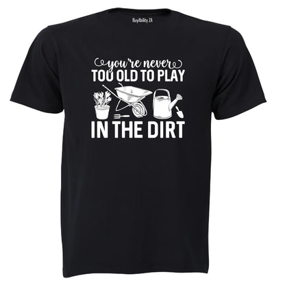 Play In The Dirt - Gardening - Adults - T-Shirt - BuyAbility South Africa