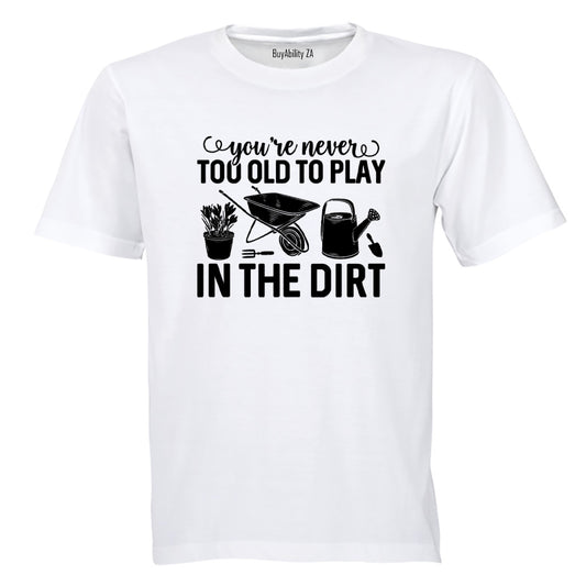 Play In The Dirt - Gardening - Adults - T-Shirt - BuyAbility South Africa