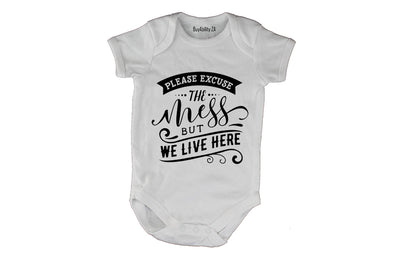 Please Excuse the Mess, but We Live Here! - Baby Grow - BuyAbility