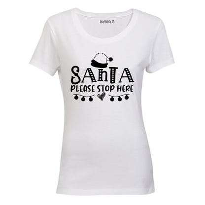 Please Stop Here Santa - Christmas - Ladies - T-Shirt