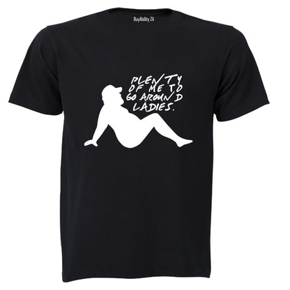 Plenty of Me - Adults - T-Shirt