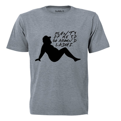 Plenty of Me - Adults - T-Shirt