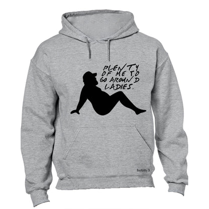 Plenty of Me - Hoodie