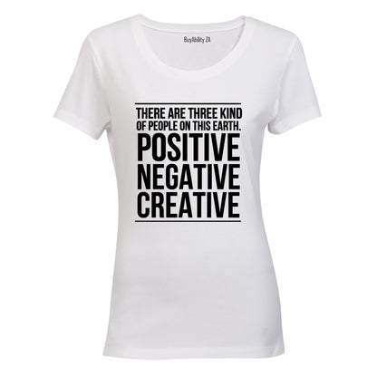 Positive. Negative. Creative - Ladies - T-Shirt - BuyAbility
