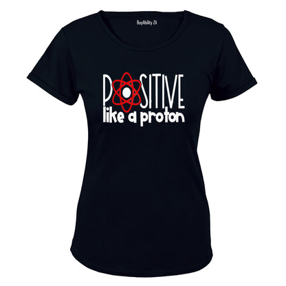 Positive like a Proton - Ladies - T-Shirt