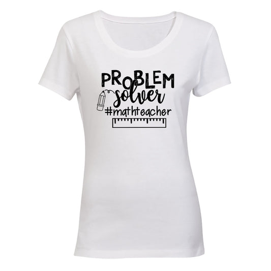 Problem Solver - Math Teacher - Ladies - T-Shirt - BuyAbility South Africa