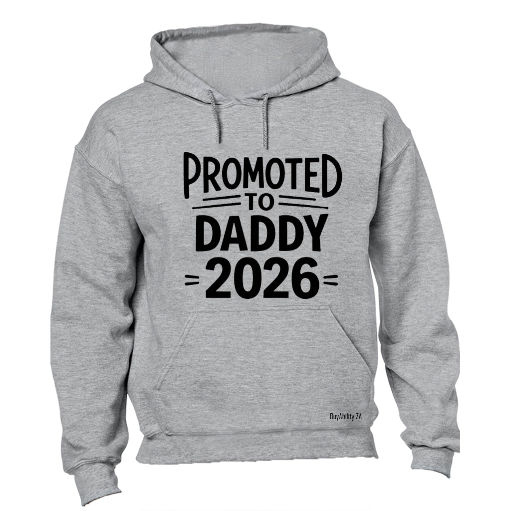 Promoted to Daddy 2026 Bold - Hoodie - BuyAbility South Africa