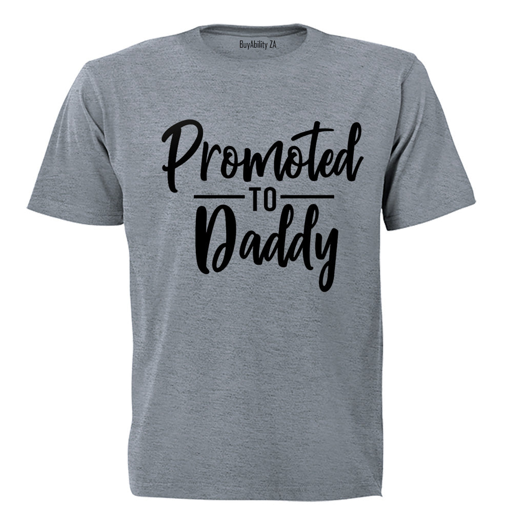 Promoted to Daddy - Adults - T-Shirt
