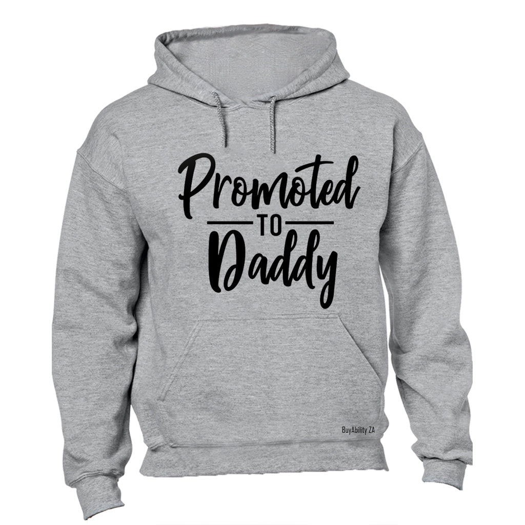 Promoted to Daddy - Hoodie