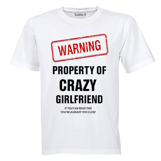 Warning - Property of Crazy Girlfriend! - Adults - T-Shirt