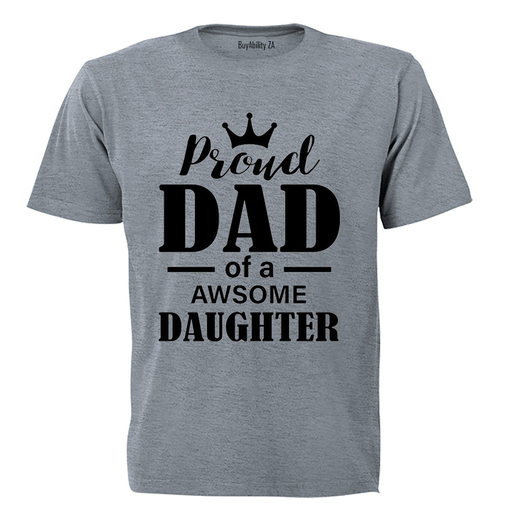 Proud Dad - Awesome Daughter - Adults - T-Shirt - BuyAbility