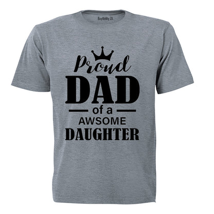 Proud Dad - Awesome Daughter - Adults - T-Shirt - BuyAbility