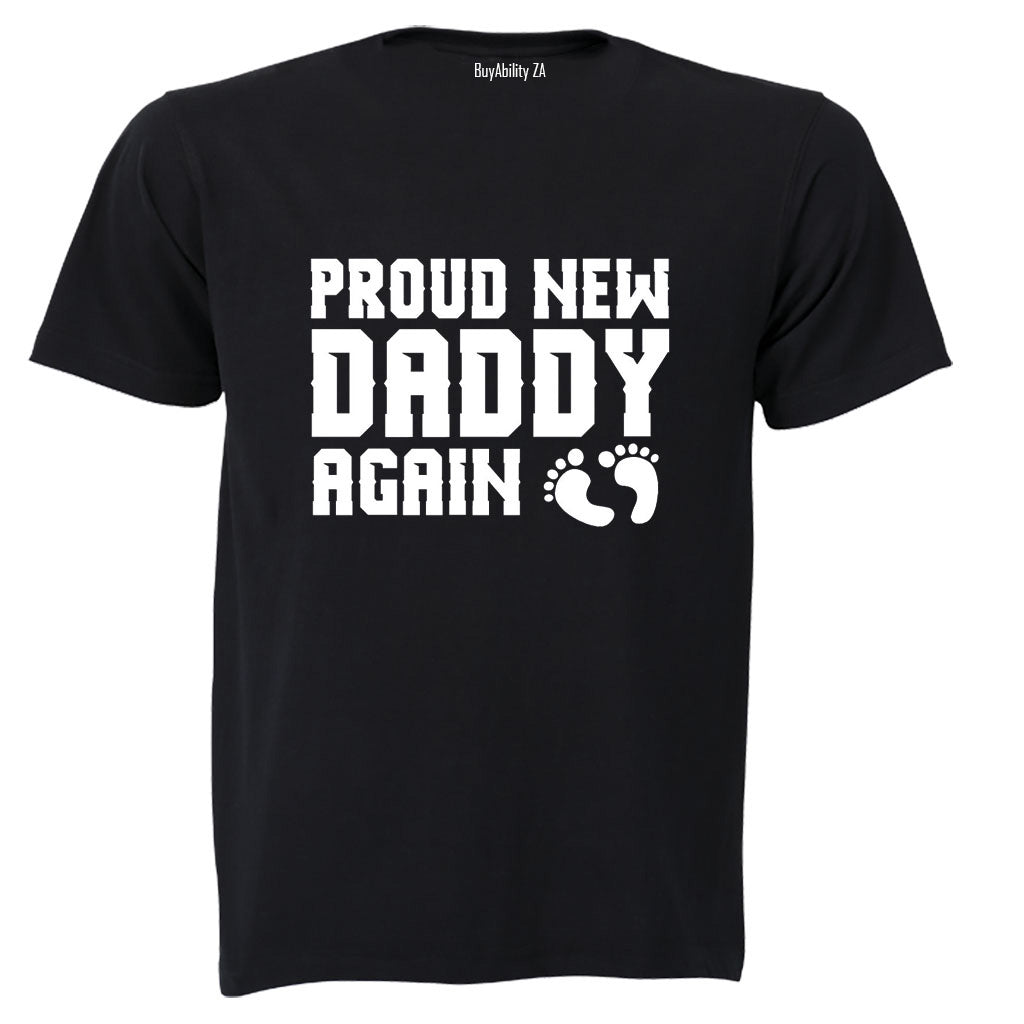 Proud Daddy Again - Adults - T-Shirt