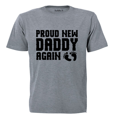 Proud Daddy Again - Adults - T-Shirt