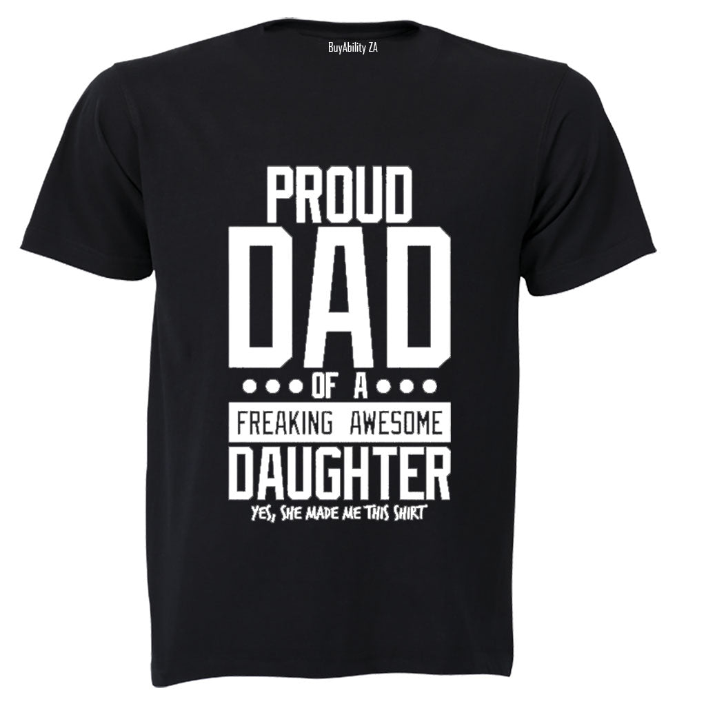 Proud Dad of an Awesome Daughter  - Adults - T-Shirt