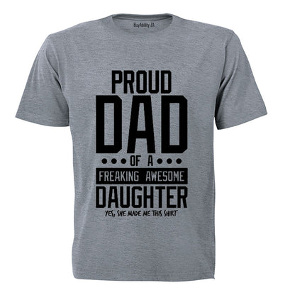 Proud Dad of an Awesome Daughter  - Adults - T-Shirt