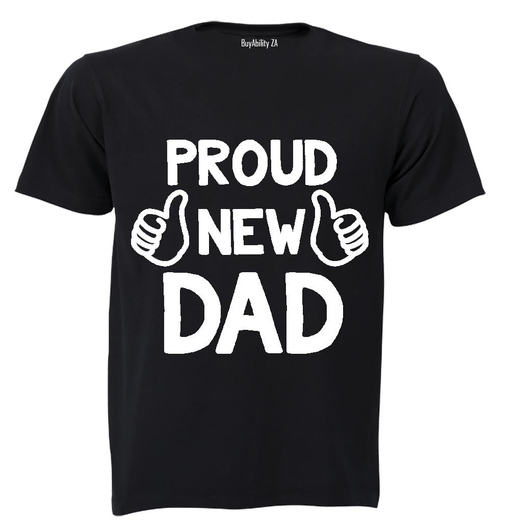 Proud New Dad - Adults - T-Shirt