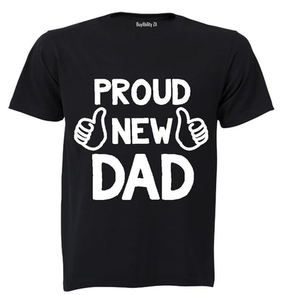 Proud New Dad - Adults - T-Shirt
