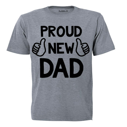 Proud New Dad - Adults - T-Shirt