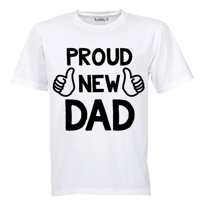 Proud New Dad - Adults - T-Shirt
