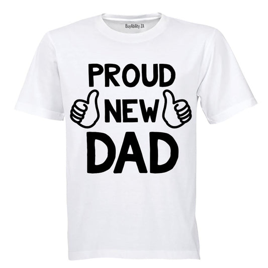 Proud New Dad - Adults - T-Shirt