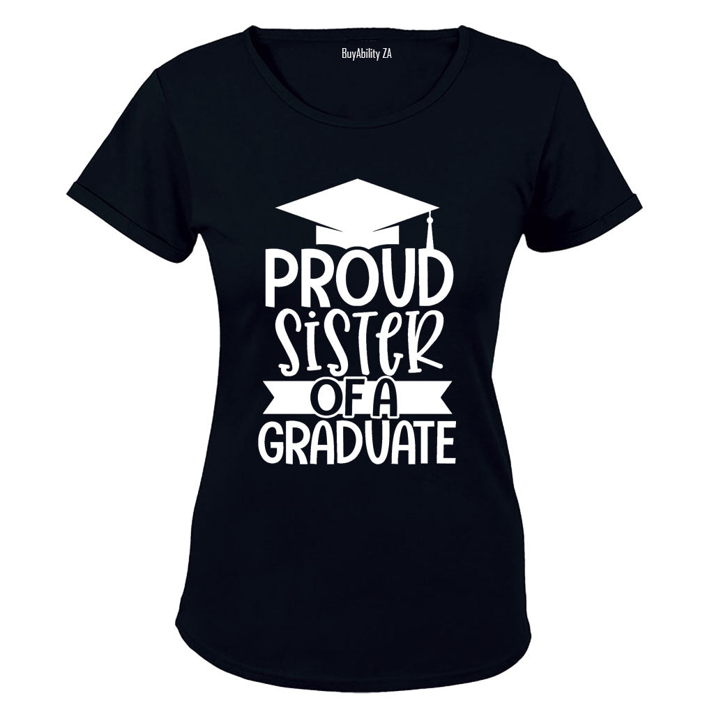 Proud Sister of a Graduate - Ladies - T-Shirt
