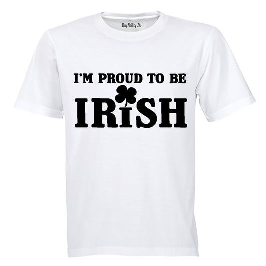 I'm Proud to be Irish! - Adults - T-Shirt - BuyAbility