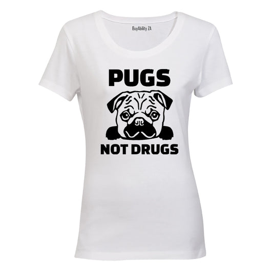 Pugs Not Drugs - Ladies - T-Shirt - BuyAbility