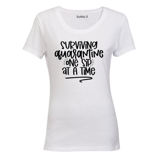 Quarantine - One Sip - Ladies - T-Shirt