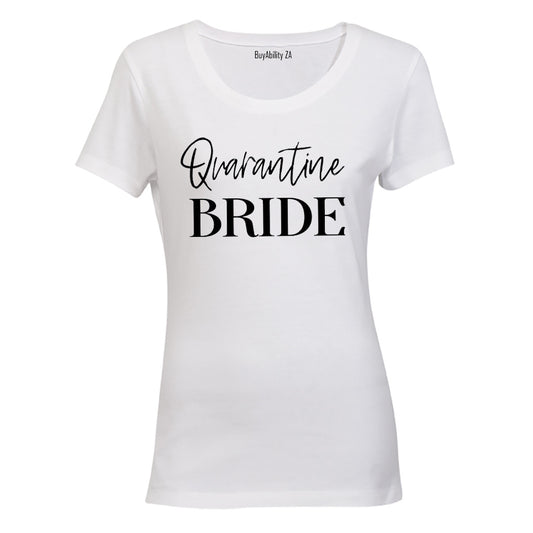 Quarantine Bride - Ladies - T-Shirt