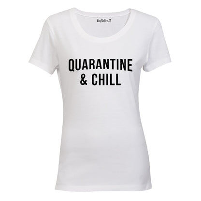 Quarantine & Chill - Ladies - T-Shirt