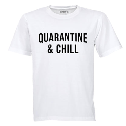 Quarantine & Chill - Adults - T-Shirt
